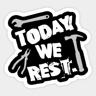Labor Day. Today We Rest. Sticker